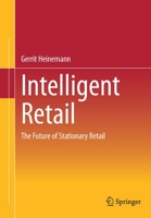 Intelligent Retail: The Future of Stationary Retail 3658383151 Book Cover