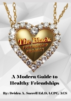 The Black Friendship Project: A Modern Guide to Healthy Friendships B0DRYPDG5N Book Cover