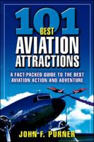 101 Best Aviation Attractions 0071425195 Book Cover