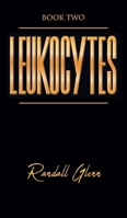 Leukocytes: Book Two 1682354660 Book Cover