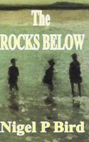 The Rocks Below 1483920704 Book Cover