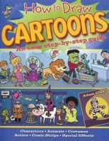 How to Draw Cartoons: An easy step by step guide 184837495X Book Cover