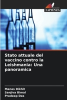 Stato attuale del vaccino contro la Leishmania: Una panoramica 6205375303 Book Cover