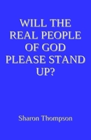 Will the Real People of God Please Stand Up? 3910667236 Book Cover