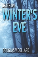 Death on Winter's Eve 1470072270 Book Cover