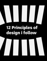 12 Principles of Design I follow B0C481DPGD Book Cover