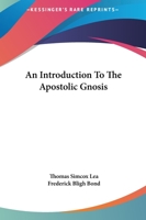 An Introduction To The Apostolic Gnosis 1425332633 Book Cover