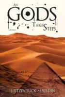 As Gods Take Steps 1981538763 Book Cover