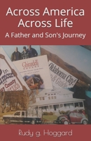 Across America Across Life: A Father and Son's Journey 1082085014 Book Cover