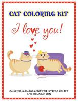 Cat Coloring Kit: Calming Management for Stress Relief and Relaxation 1073696731 Book Cover