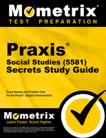 Praxis Social Studies (5581) Secrets Study Guide: Exam Review and Practice Test for the Praxis Subject Assessments 1516727134 Book Cover