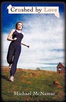 Crushed by Love 161579347X Book Cover