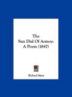 The Sun Dial Of Armoy: A Poem 1120041031 Book Cover