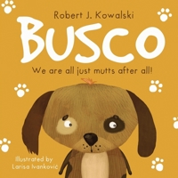 Busco We are all just mutts after all! B09YN392ZG Book Cover