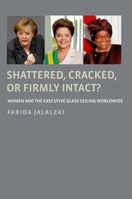 Shattered, Cracked, or Firmly Intact?: Women and the Executive Glass Ceiling Worldwide 0190602090 Book Cover