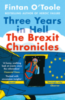 Three Years In Hell: The Brexit Chronicles 1838935215 Book Cover