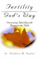 Fertility-God's Way 1579215912 Book Cover