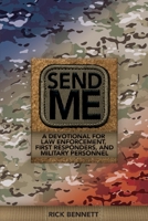 SEND ME: A Devotional for Law Enforcement, First Responders, and Military Personnel B08WJW8QLW Book Cover