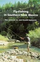 Fly-Fishing in Southern New Mexico (Coyote Books (Albuquerque, N.M.).) 0826319823 Book Cover
