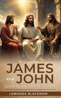 James and John: Loved by the Sons of Thunder (A Special Love for God) B0H6D2BDHX Book Cover