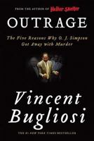 Outrage: The Five Reasons Why O.J. Simpson Got Away with Murder 039304050X Book Cover