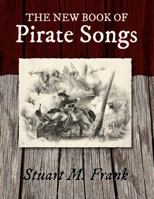 The New Book of Pirate Songs 1935243926 Book Cover