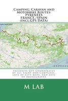 Camping, Caravan and Motorbike Routes: PYRENEES GUIDE - FRANCE, SPAIN 1482637340 Book Cover