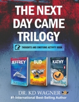 The Next Day Came Trilogy: Thoughts and Emotions Activity Book B0BT6BWQ47 Book Cover