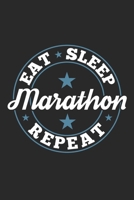 Eat Sleep Marathon Repeat: Funny Cool Marathon Journal Notebook Workbook Diary Planner - 6x9 - 120 Blank Pages - Cute Gift For Marathoner, Marathon Athletes, Marathon Lovers, Marathon Fans, Enthusiast 170413725X Book Cover