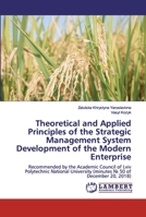 Theoretical and Applied Principles of the Strategic Management System Development of the Modern Enterprise 6200435251 Book Cover