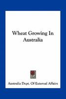 Wheat Growing In Australia 9352970527 Book Cover