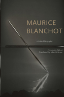 Maurice Blanchot, partenaire invisible : Essai biographique 0823281752 Book Cover