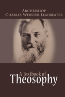 Textbook of Theosophy 1477500642 Book Cover