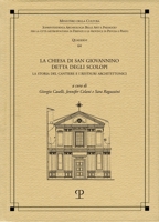 La chiesa di San Giovannino detta degli Scolopi: La storia del cantiere e i restauri architettonici (Quaderni del Servizio Educativo) (Italian Edition) 8859623340 Book Cover