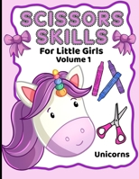 Scissor Skills For Little Girls: Unicorns Volume 1 B094LHYGWW Book Cover