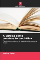 A Europa como construção mediática 6209642675 Book Cover