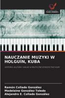 Nauczanie Muzyki W Holguín, Kuba (Polish Edition) 6208459737 Book Cover