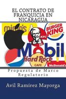 El Contrato de Franquicia en Nicaragua: Propuesta de Marco Regulatorio 1500251577 Book Cover