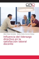 Influencia del liderazgo directivo en la satisfacción laboral docente 6203872067 Book Cover