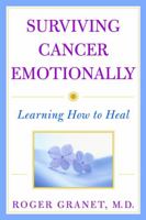 Surviving Cancer Emotionally: Learning How to Heal 047138741X Book Cover