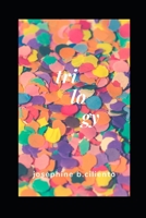 trilogy: (collection of poems 1996 - 1999) B08JRJCY1S Book Cover