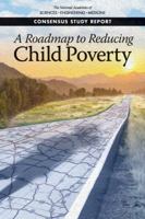 A Roadmap to Reducing Child Poverty 0309483980 Book Cover