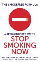 The SmokeFree Formula: A Revolutionary Way to Stop Smoking Now 1409147401 Book Cover
