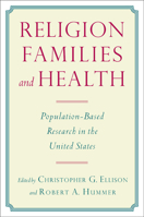 Religion, Families, and Health: Population-Based Research in the United States 0813547199 Book Cover