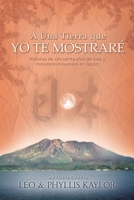 A Una Tierra que YO TE MOSTRARÉ: Historias de cincuenta años de vida y ministerio misionero en Japón. (Spanish Edition) B0DT7R2F3R Book Cover