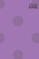 A5 2020 Diary Week To View Paperback Cover With Alternative Design: Purple Haze Large Polka Dot Pattern 2020 Diary Cover, Year Planner For Business, Office, Home, University, College, School, Appointm 1692602829 Book Cover