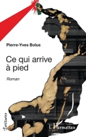 Ce qui arrive à pied (Écritures) (French Edition) 2343243603 Book Cover