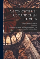Geschichte Des Osmanischen Reiches: Grossentheils Aus Bisher Unbenützten Handschriften Und Archiven, Acht und sechzigstes Buch 101737127X Book Cover