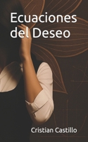 Ecuaciones del Deseo (Spanish Edition) 9564208025 Book Cover