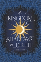 A Kingdom of Shadows and Deceit (The Gods of the Sky) 1763786005 Book Cover